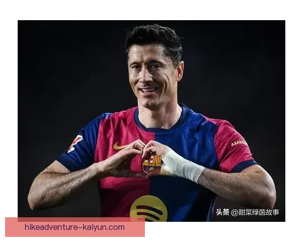 莱万多夫斯基在巴萨的9号球衣状态持续提升，值得关注。